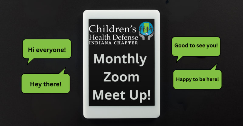 Childrens Health Defense Indiana Monthly Zoom Meet Up